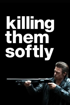 Download Killing Them Softly (2012) Movie Poster